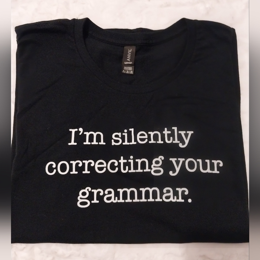 GREAT Teacher's Gift! "I'm Silently Correcting Your Grammar."Black Tee XL NWOT
